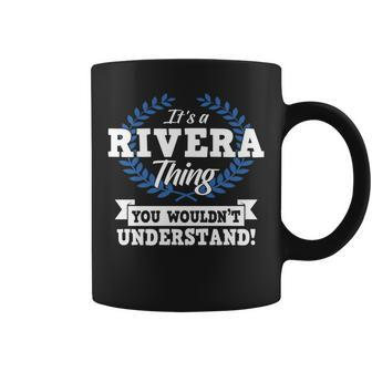 Its A Rivera Thing You Wouldnt Understand Name Coffee Mug - Seseable