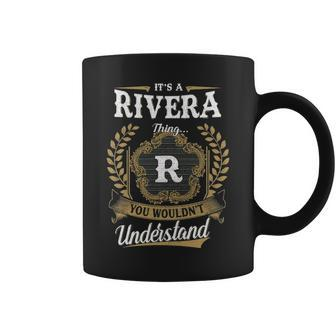 Its A Rivera Thing You Wouldnt Understand Personalized Last Name Rivera Family Crest Coat Of Arm Coffee Mug - Seseable