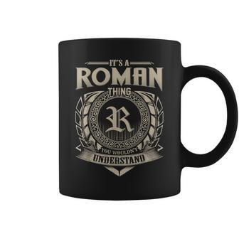 Its A Roman Thing You Wouldnt Understand Name Vintage Coffee Mug - Seseable