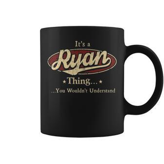 Its A Ryan Thing Ryan Last Name Gifts With Name Printed Ryan Coffee Mug - Seseable
