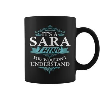 Its A Sara Thing You Wouldnt Understand V4 Coffee Mug - Seseable