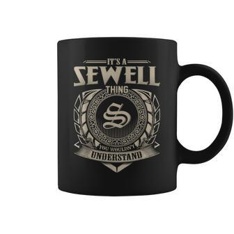 Its A Sewell Thing You Wouldnt Understand Name Vintage Coffee Mug - Seseable