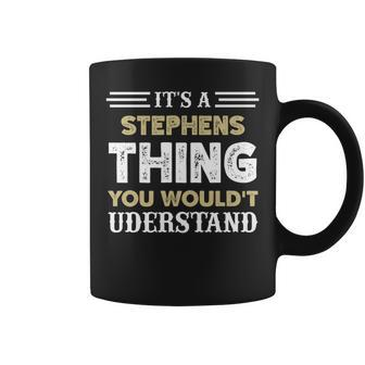 Its A Stephens Thing You Wouldnt Understand Matching Name Coffee Mug - Seseable