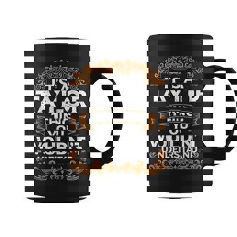 Its A Taylor Thing You Wouldnt Understand Taylor Forename Coffee Mug - Seseable