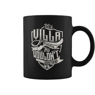 Its A Villa Thing You Wouldnt Understand Classic Name Coffee Mug - Seseable