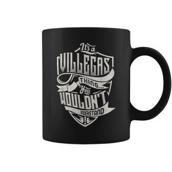 Its A Villegas Thing You Wouldnt Understand Classic Name Coffee Mug - Seseable