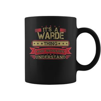 Its A Warde Thing You Wouldnt Understand Warde For Warde Coffee Mug - Seseable