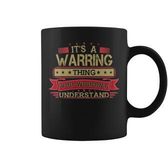 Its A Warring Thing You Wouldnt Understand Warring For Warring Coffee Mug - Seseable
