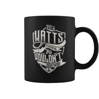 Its A Watts Thing You Wouldnt Understand Classic Name Coffee Mug - Seseable