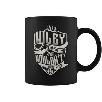 Its A Wiley Thing You Wouldnt Understand Classic Name Coffee Mug - Seseable
