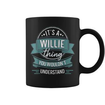 Its A Willie Thing You Wouldnt Understand First Name Coffee Mug - Seseable