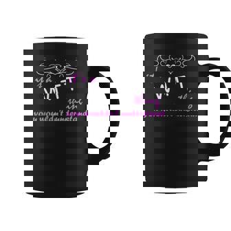 Its A Witt Thing You Wouldnt Understand Wit For Witt Coffee Mug - Seseable