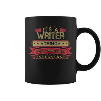 Its A Writer Thing You Wouldnt Understand Writer For Writer Coffee Mug - Seseable