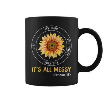 Its All Messy Mom Life Sunflower Mothers Day Gifts Coffee Mug - Seseable