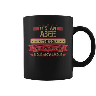 Its An Abee Thing You Wouldnt Understand Abee For Abee Coffee Mug - Seseable