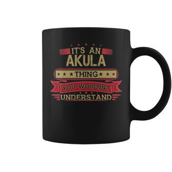 Its An Akula Thing You Wouldnt Understand Akula For Akula Coffee Mug - Seseable