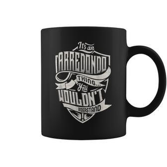Its An Arredondo Thing You Wouldnt Understand Classic Name Coffee Mug - Seseable