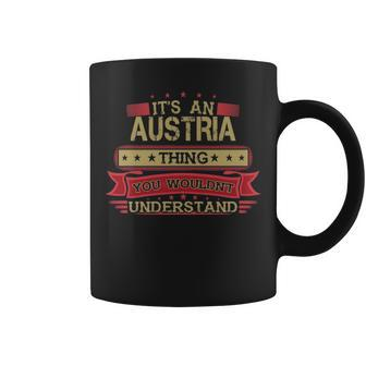 Its An Austria Thing You Wouldnt Understand Austria For Austria Coffee Mug - Seseable
