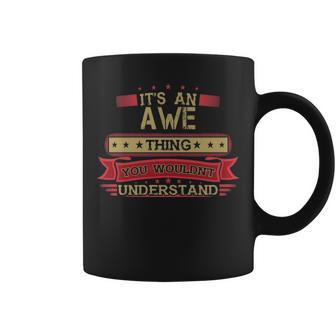 Its An Awe Thing You Wouldnt Understand Awe For Awe Coffee Mug - Seseable