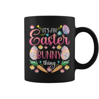 Its An Easter Bunny Thing Happy Sayings Egg Coffee Mug - Seseable