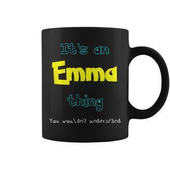 Its An Emma Thing Personalized Name Gift T Coffee Mug - Seseable