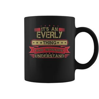 Its An Everly Thing You Wouldnt Understand Everly For Everly Coffee Mug - Seseable