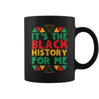Its Black History For Me African Pride Bhm V4 Coffee Mug - Seseable