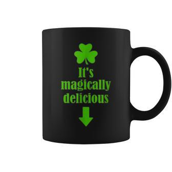 Its Magically Delicious Funny St Patricks Day Coffee Mug - Seseable