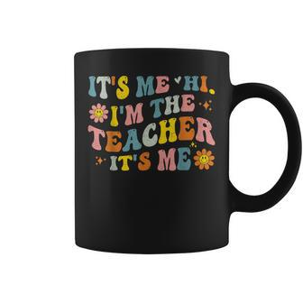 Its Me Hi Im The Teacher Its Me Vintage Groovy Teacher Coffee Mug | Mazezy