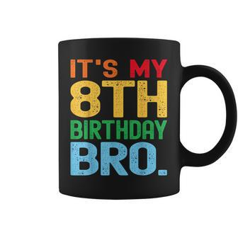 Its My 8Th Birthday Bro Funny Birthday Party Distressed Coffee Mug - Thegiftio UK