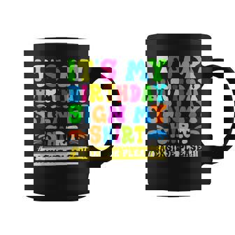 Its My Birthday Sign My Backside Please Birthday 2Side Coffee Mug | Mazezy