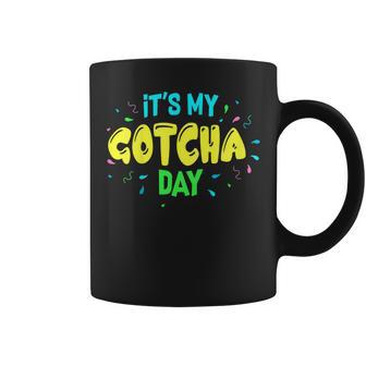 Its My Gotcha Day Adoption Coffee Mug | Mazezy