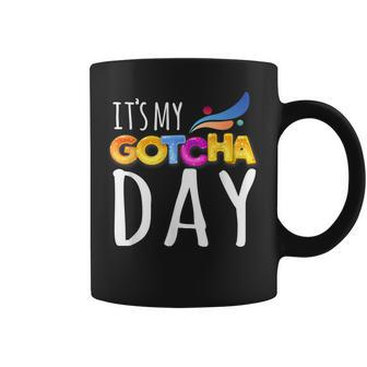 Its My Gotcha Day Adoption Day Shirt Coffee Mug | Mazezy