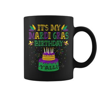 Its My Mardi Gras Birthday Yall Funny Mardi Gras Carnival Coffee Mug - Seseable