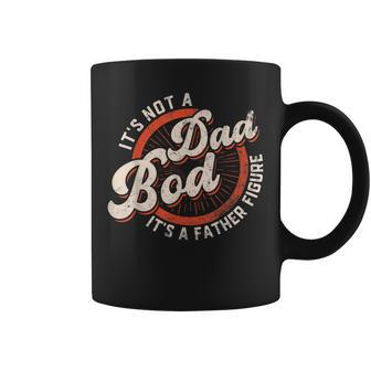 Its Not A Dad Bod Its A Father Figure Funny Dad Joke Gift For Mens Coffee Mug | Mazezy