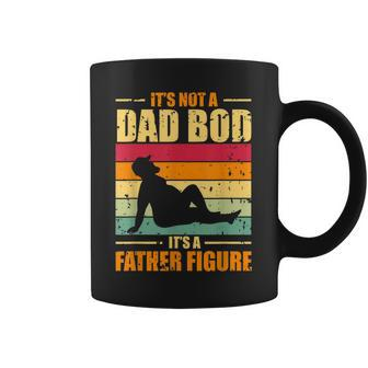 Its Not A Dad Bod Its A Father Figure Funny Fathers Day Gift For Mens Coffee Mug | Mazezy