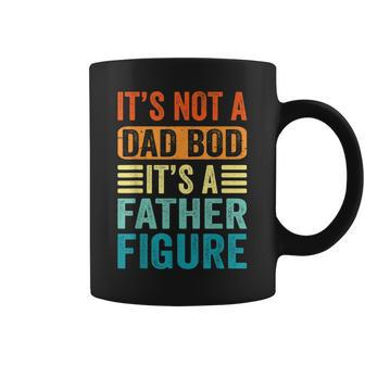 Its Not A Dad Bod Its A Father Figure Retro Vintage Funny Coffee Mug - Seseable
