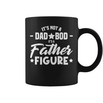Its Not A Dad Bod Its A Father Funny Daddy Pop Gifts Men Coffee Mug | Mazezy