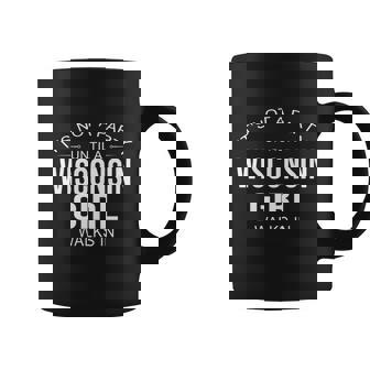 Its Not A Party Until A Wisconsin Girl Walks In T Shirt Coffee Mug - Thegiftio