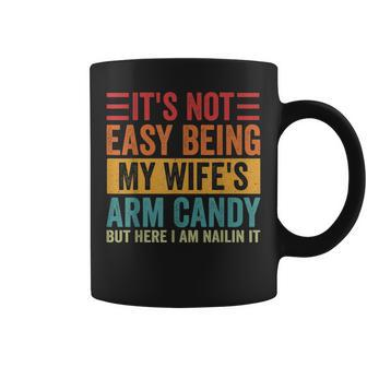 Its Not Easy Being My Wifes Arm Candy Funny Saying Retro Coffee Mug | Mazezy