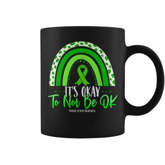 Its Okay To Not Be Ok Green Ribbon Mental Health Awareness Coffee Mug - Thegiftio UK
