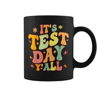 Its Test Day Yall Funny Testing Day For Teacher Or Student Coffee Mug | Mazezy