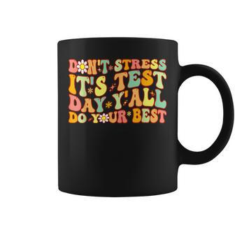 Its Test Day Yall Funny Testing Day For Teacher Or Student Coffee Mug - Thegiftio UK
