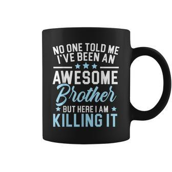 Ive Been An Awesome Brother Best Bro Ever Gift For Mens Coffee Mug - Seseable