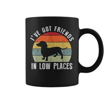 Ive Got Friends In Low Places Dachshund Wiener Dog Coffee Mug - Seseable