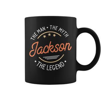 Jackson The Man The Myth The Legend Gift For Mens Coffee Mug - Seseable