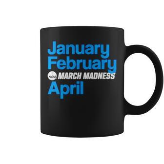 January February March Madness April Coffee Mug | Mazezy