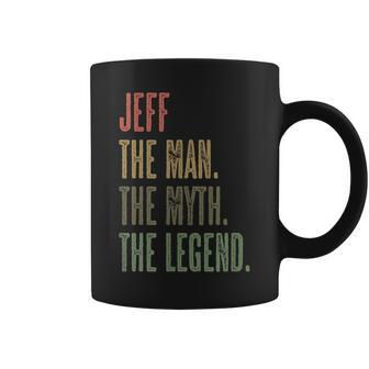 Jeff The Man The Myth The Legend | Funny Mens Boys Name Coffee Mug - Seseable