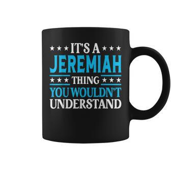 Jeremiah Thing Personal Name Funny Jeremiah Coffee Mug - Seseable