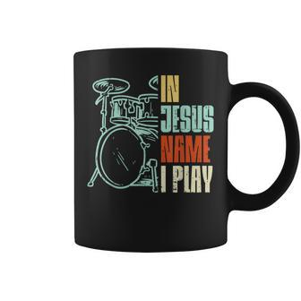 Jesus Name I Play Drums God Drumming Music Christian Drummer Coffee Mug | Mazezy